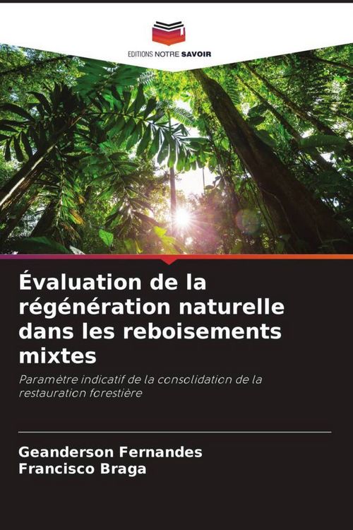 Produktbild: &Eacute;valuation de la r&eacute;g&eacute;n&eacute;ration naturelle dans les reboisements mixtes