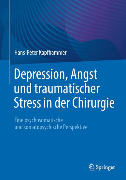 Produktbild: Depression, Angst und traumatischer Stress in der Chirurgie