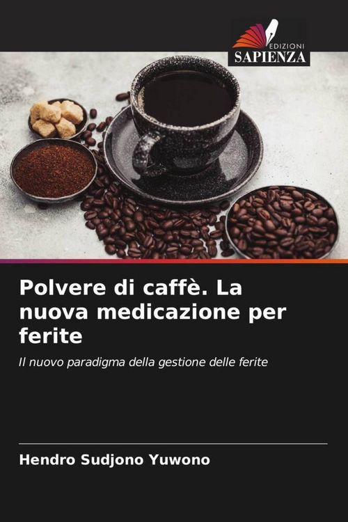 Produktbild: Polvere di caff&egrave;. La nuova medicazione per ferite
