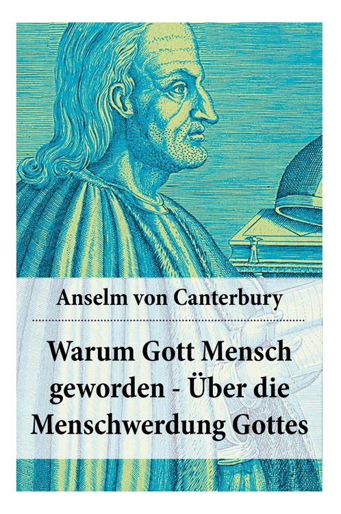 Produktbild: Warum Gott Mensch geworden - &Uuml;ber die Menschwerdung Gottes