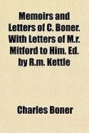 Produktbild: Memoirs and Letters of C. Boner. with Letters of M.R. Mitford to Him. Ed. by R.M. Kettle