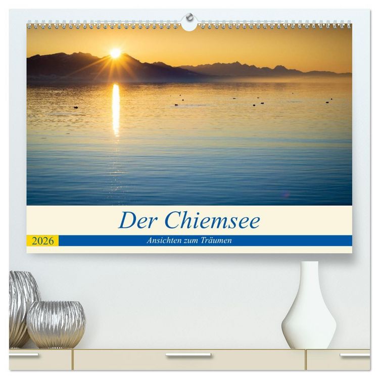 Produktbild: Der Chiemsee - Ansichten zum Tr&auml;umen (hochwertiger Premium Wandkalender 2026 DIN A2 quer), Kunstdruck in Hochglanz