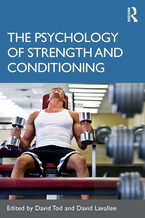 Produktbild: The Psychology of Strength and Conditioning