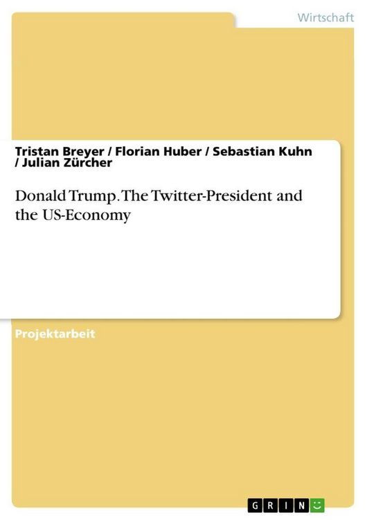 Produktbild: Donald Trump. The Twitter-President and the US-Economy
