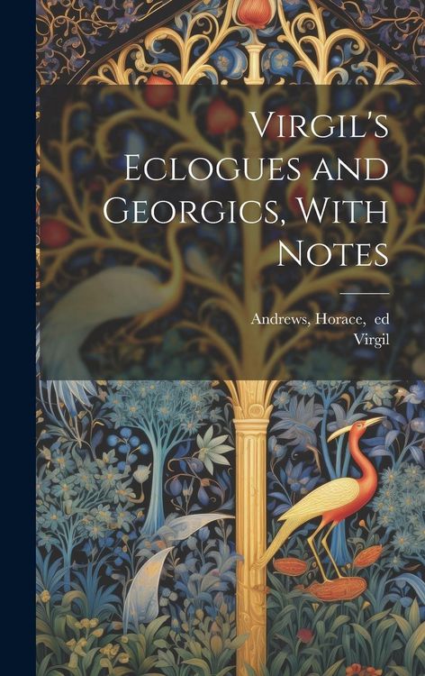 Produktbild: Virgil's Eclogues and Georgics, With Notes