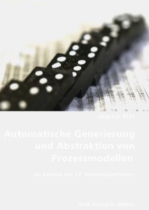 Produktbild: Automatische Generierung und Abstraktion von Prozessmodellen