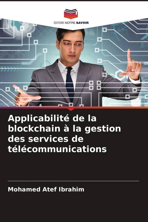 Produktbild: Applicabilit&eacute; de la blockchain &agrave; la gestion des services de t&eacute;l&eacute;communications