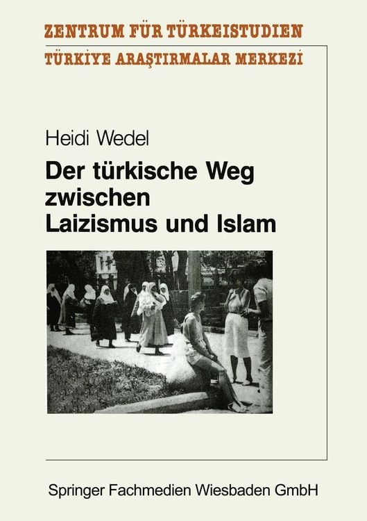 Produktbild: Der t&uuml;rkische Weg zwischen Laizismus und Islam
