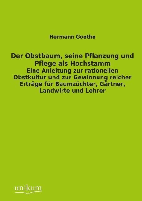 Produktbild: Goethe, H: Obstbaum, seine Pflanzung und Pflege als Hochstam