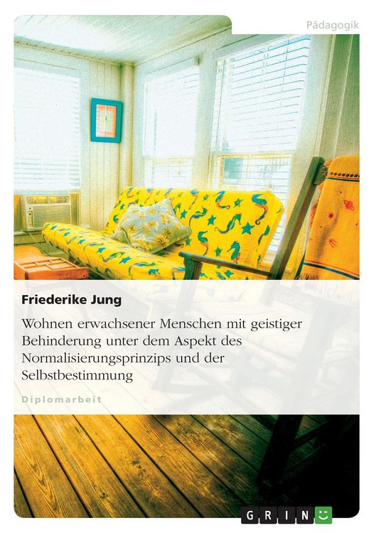 Produktbild: Wohnen erwachsener Menschen mit geistiger Behinderung unter dem Aspekt des Normalisierungsprinzips und der Selbstbestimmung