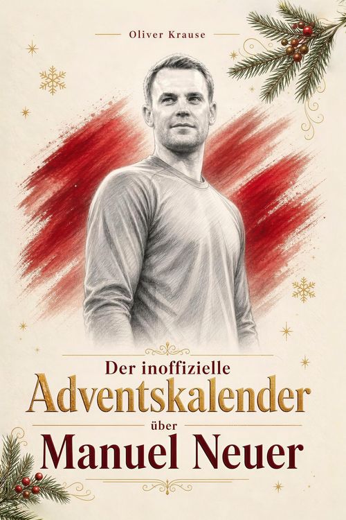 Produktbild: Der inoffizielle Adventskalender &uuml;ber Manuel Neuer