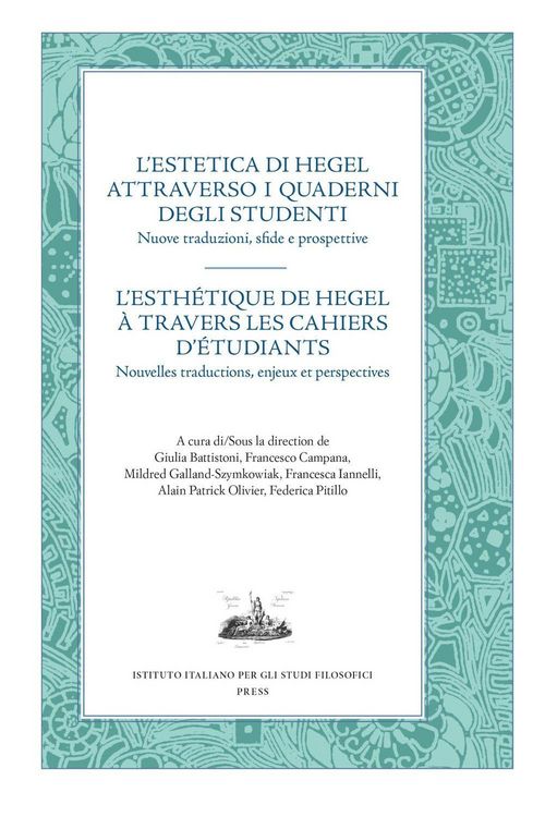 Produktbild: L' estetica di Hegel attraverso i quaderni degli studenti. Nuove traduzioni, sfide e prospettive. Ediz. italiana e francese