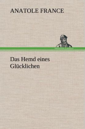 Produktbild: Das Hemd eines Gl&uuml;cklichen