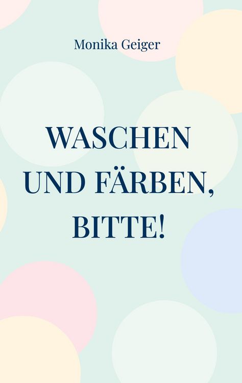 Produktbild: Waschen und F&auml;rben, bitte!