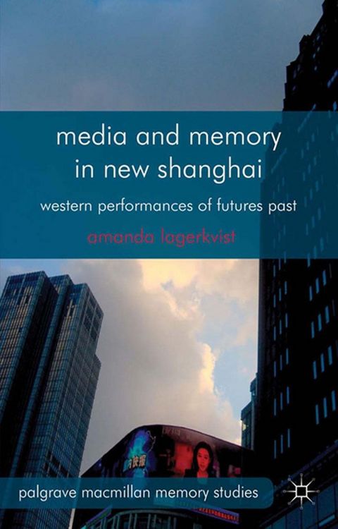Produktbild: Media and Memory in New Shanghai