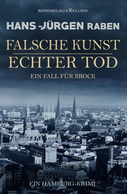 Produktbild: Falsche Kunst - Echter Tod - Ein Fall f&uuml;r Brock: Ein Hamburg-Krimi
