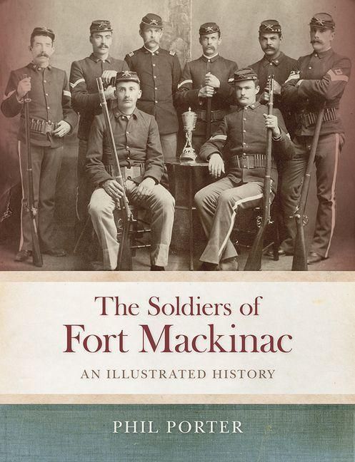Produktbild: The Soldiers of Fort Mackinac