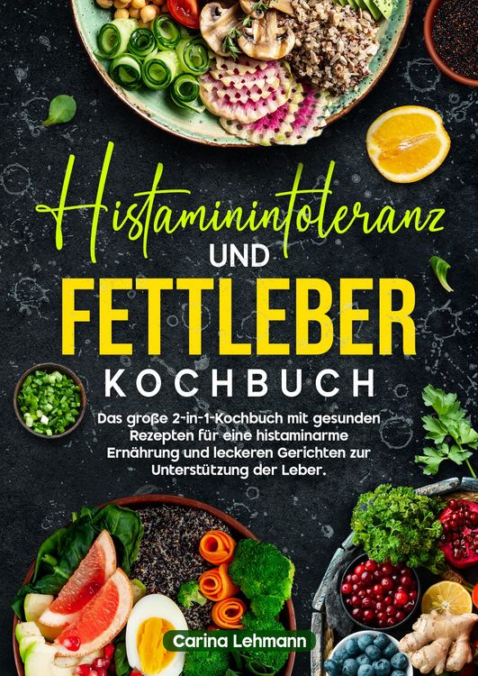 Produktbild: Histaminintoleranz und Fettleber Kochbuch