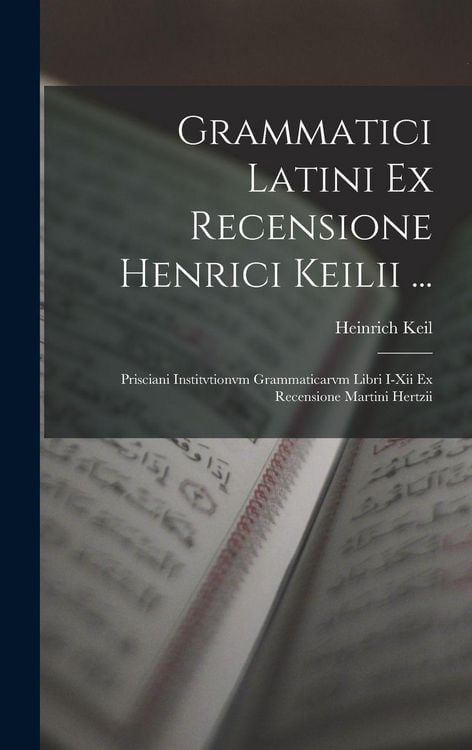 Produktbild: Grammatici Latini Ex Recensione Henrici Keilii ...