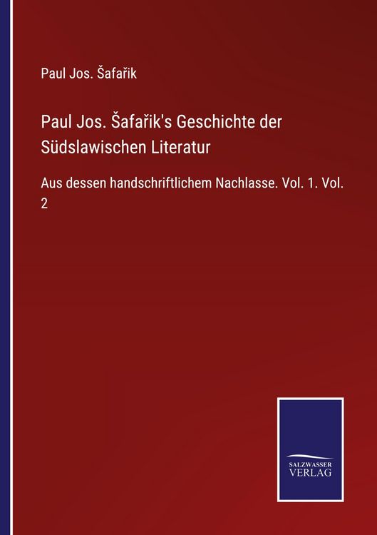 Produktbild: Paul Jos. &iquest;afa&iquest;ik's Geschichte der S&uuml;dslawischen Literatur