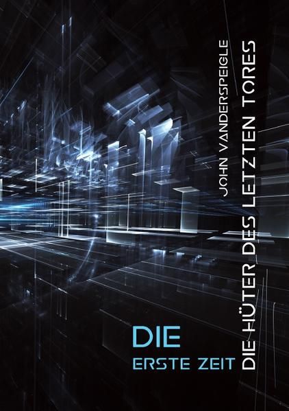 Produktbild: Die H&uuml;ter des letzten Tores / Die H&uuml;ter des letzten Tores - Die erste Zeit