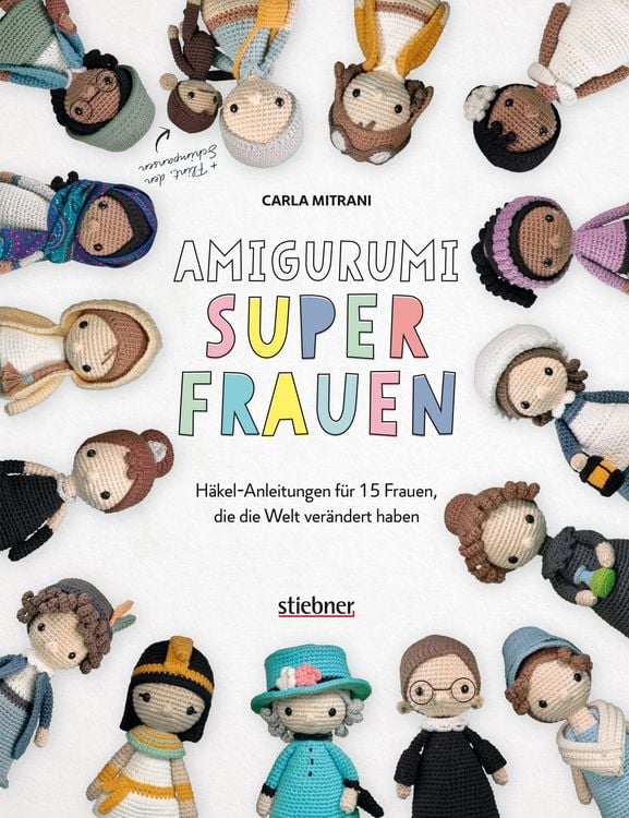 Produktbild: Amigurumi Superfrauen. H&auml;kel-Anleitungen f&uuml;r 15 Frauen, die die Welt ver&auml;ndert haben