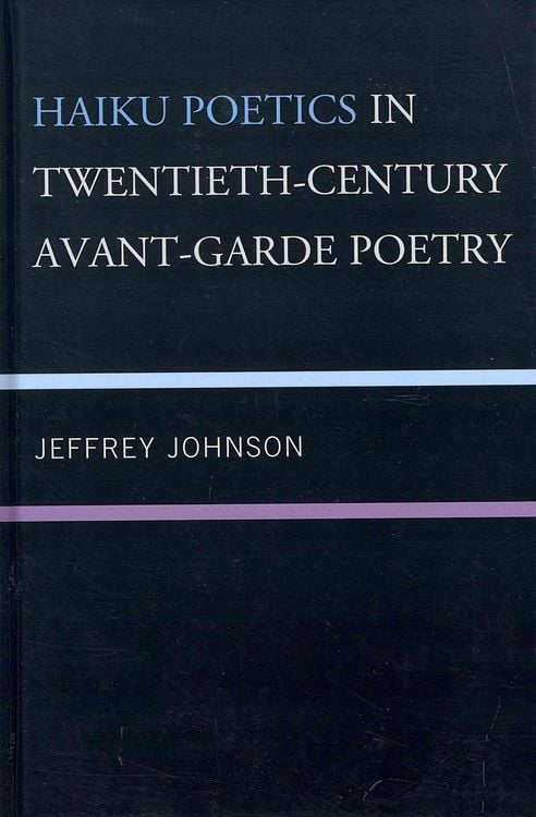 Produktbild: Haiku Poetics in Twentieth Century Avant-Garde Poetry
