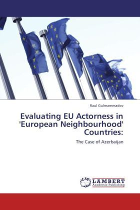 Produktbild: Gulmammadov, R: Evaluating EU Actorness in 'European Neighbo