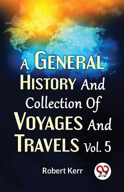 Produktbild: A General History And Collection Of Voyages And Travels Vol.5