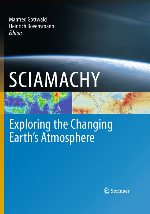 Produktbild: SCIAMACHY - Exploring the Changing Earth&rsquo;s Atmosphere