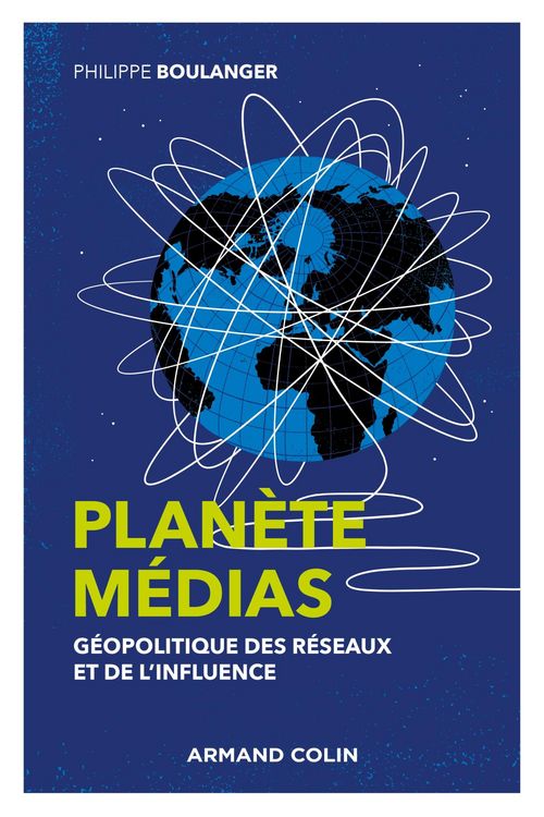 Produktbild: Plan&egrave;te m&eacute;dias - 2e &eacute;d. - G&eacute;opolitique des r&eacute;seaux et de l'influence