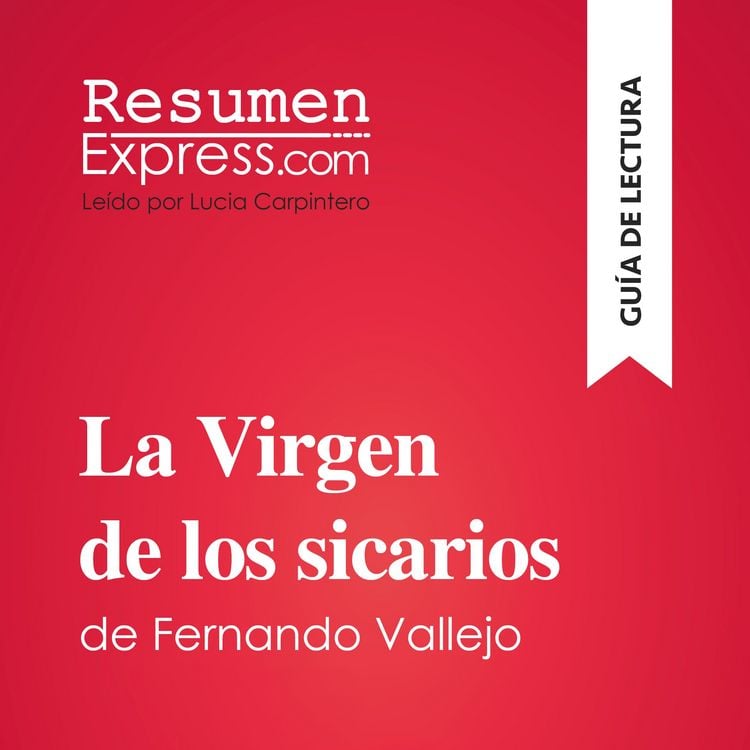 Produktbild: La Virgen de los sicarios de Fernando Vallejo (Gu&iacute;a de lectura)
