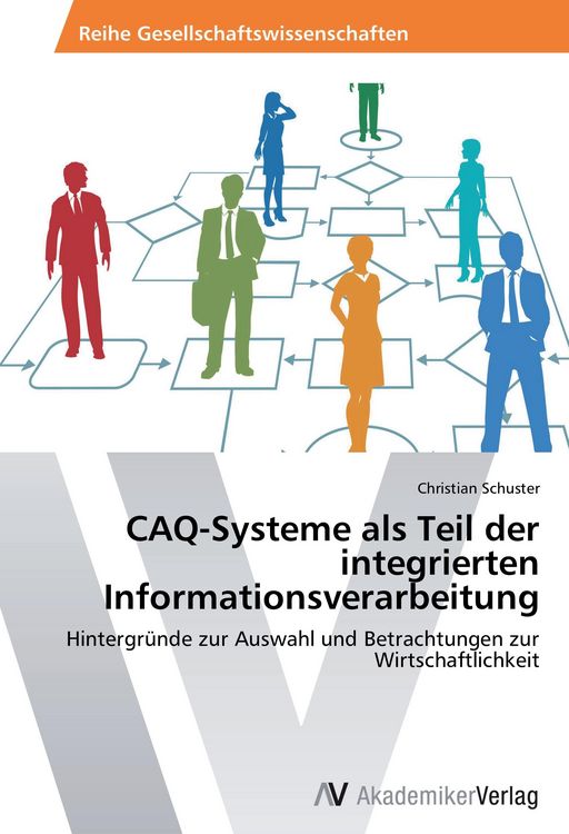 Produktbild: CAQ-Systeme als Teil der integrierten Informationsverarbeitung