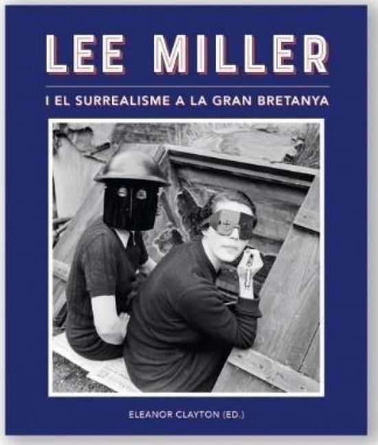 Produktbild: Lee Miller I El Surrealisme a La Gran Bretanya