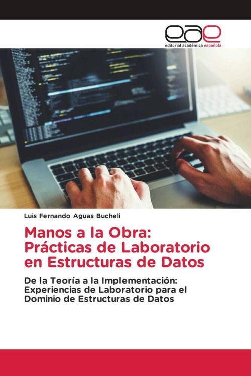 Produktbild: Manos a la Obra: Pr&aacute;cticas de Laboratorio en Estructuras de Datos