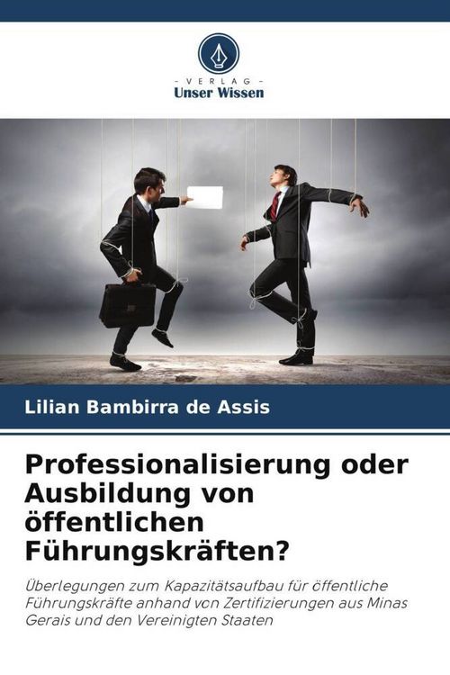 Produktbild: Professionalisierung oder Ausbildung von &ouml;ffentlichen F&uuml;hrungskr&auml;ften?