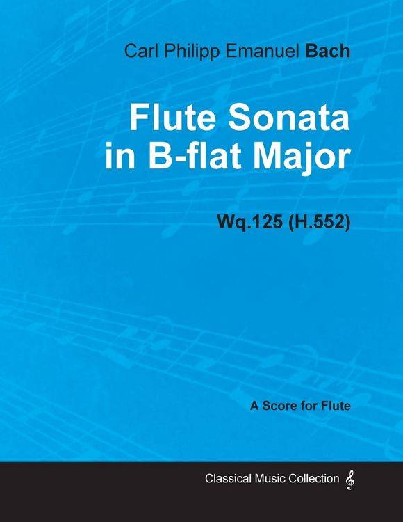Produktbild: Flute Sonata in B-flat Major Wq.125 (H.552) - For Flute
