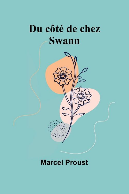 Produktbild: Du c&ocirc;t&eacute; de chez Swann