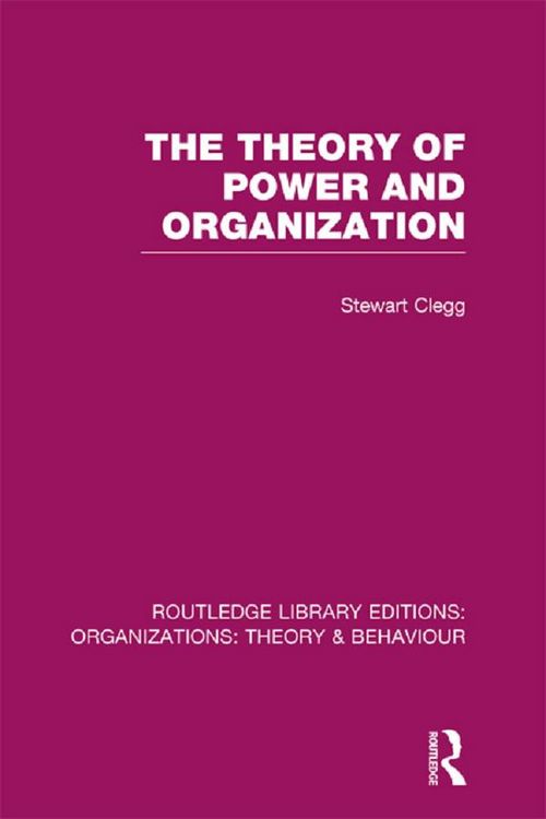 Produktbild: The Theory of Power and Organization (RLE: Organizations)