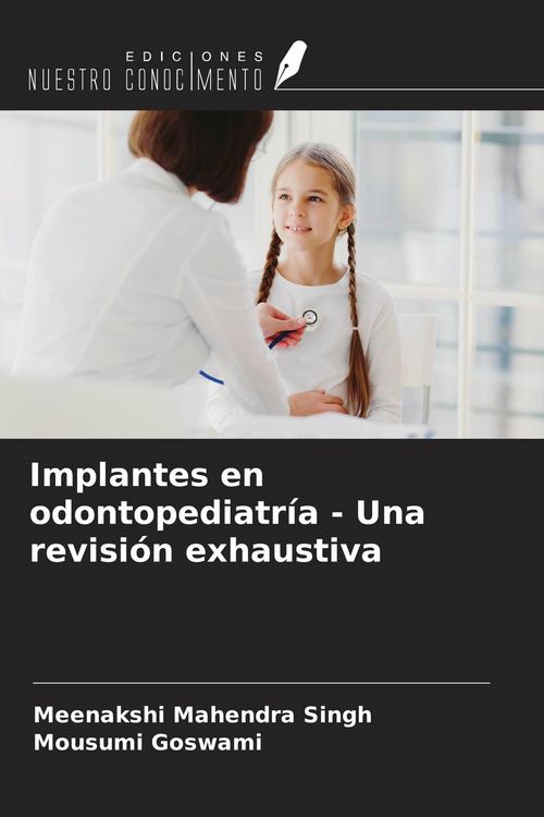 Produktbild: Implantes en odontopediatr&iacute;a - Una revisi&oacute;n exhaustiva