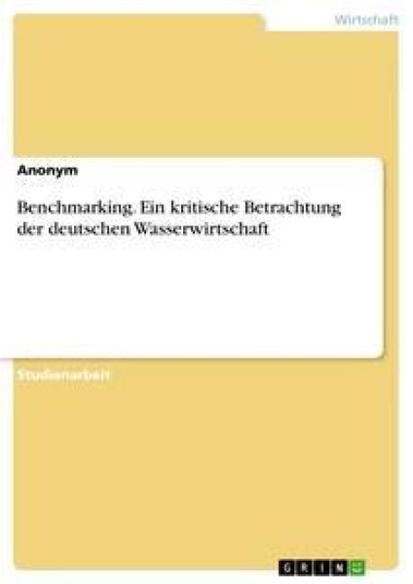 Produktbild: Benchmarking. Ein kritische Betrachtung der deutschen Wasserwirtschaft