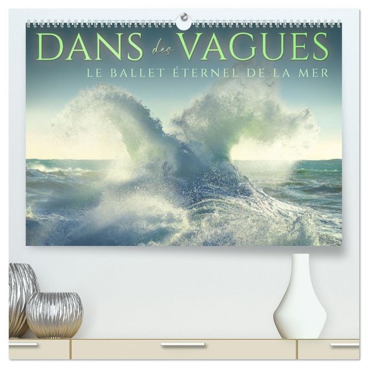 Produktbild: Dans des vagues - Le ballet &eacute;ternel de la mer (Calendrier mural 2026 DIN A2 vertical) calendrier de bureau