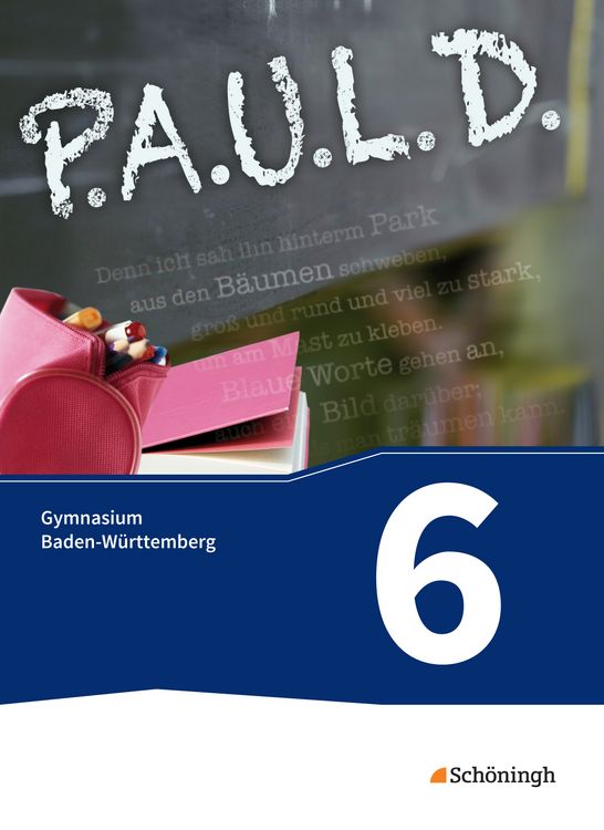 Produktbild: P.A.U.L. D. - Pers&ouml;nliches Arbeits- und Lesebuch Deutsch - F&uuml;r Gymnasien in Baden-W&uuml;rttemberg u.a.