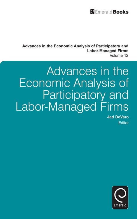 Produktbild: Advances in the Economic Analysis of Participatory and Labor-Managed Firms