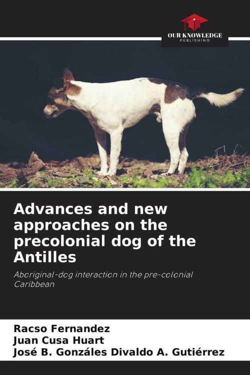 Produktbild: Advances and new approaches on the precolonial dog of the Antilles