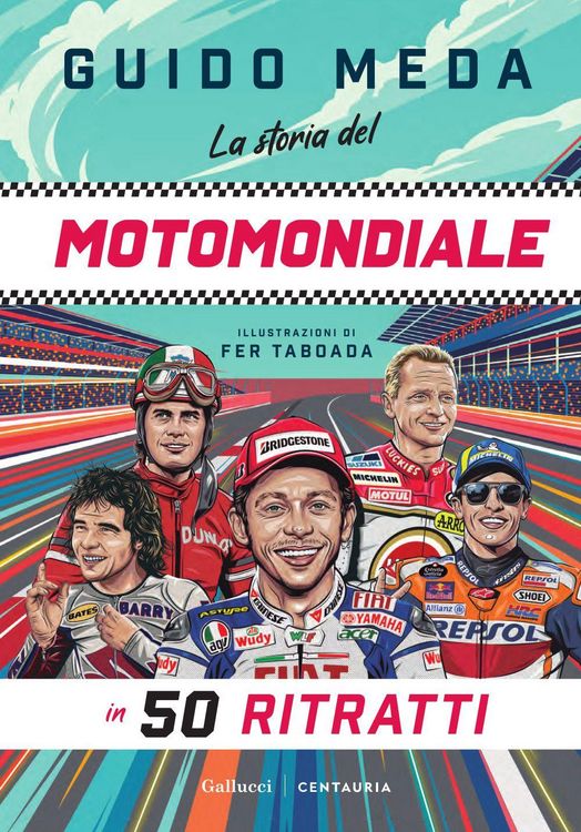 Produktbild: La storia del motomondiale in 50 ritratti