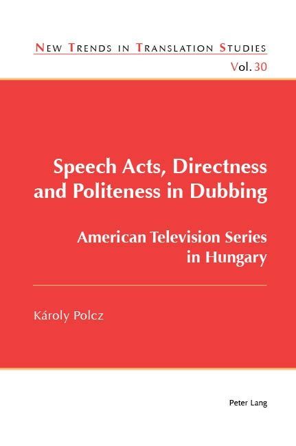 Produktbild: Speech Acts, Directness and Politeness in Dubbing