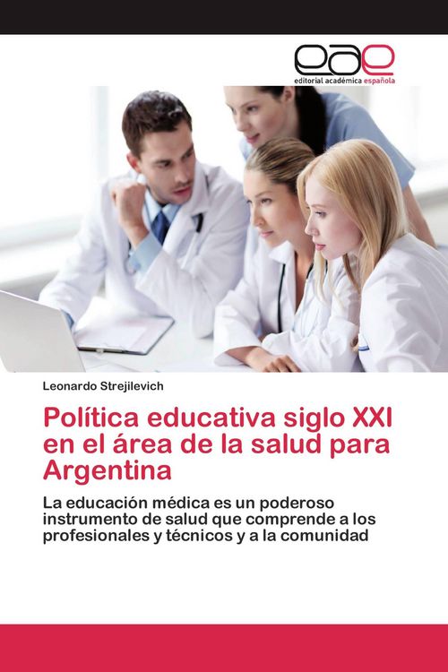 Produktbild: Pol&iacute;tica educativa siglo XXI en el &aacute;rea de la salud para Argentina