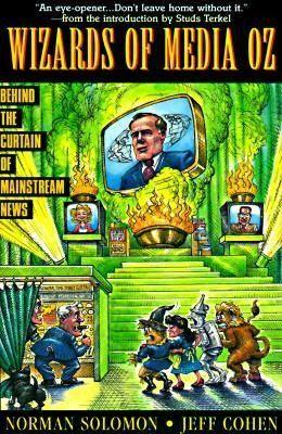 Produktbild: The Wizards of Media Oz: Behind the Curtain of Mainstream News