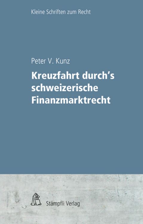 Produktbild: Kreuzfahrt durch’s schweizerische Finanzmarktrecht